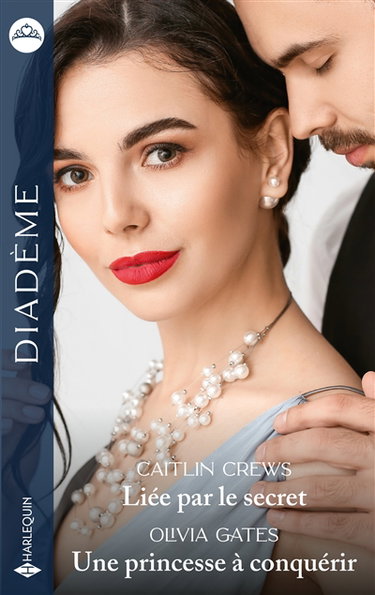 Couverture de Liée par le secret. Une princesse à conquérir