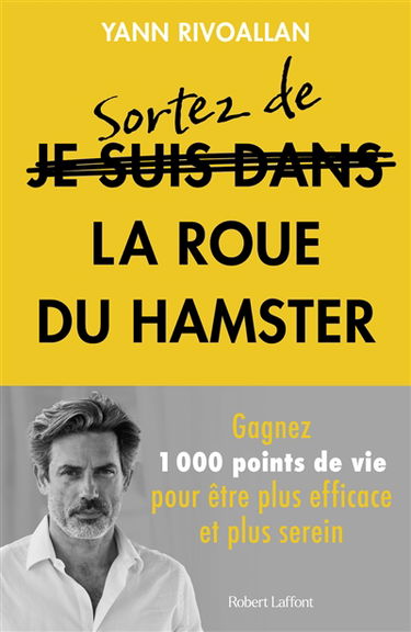 Sortez de la roue du hamster : gagnez 1.000 points de vie pour être plus efficace et plus serein