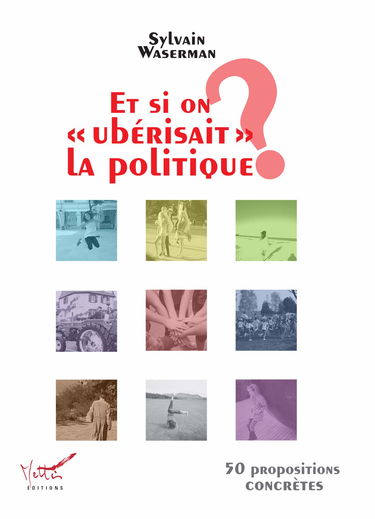 Et si on ubérisait la politique