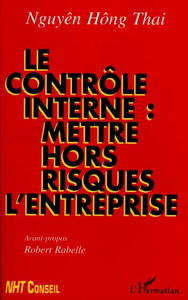 Le contrôle interne : mettre hors risques l'entreprise