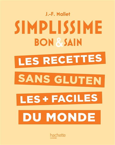 Simplissime bon & sain : les recettes sans gluten les + faciles du monde