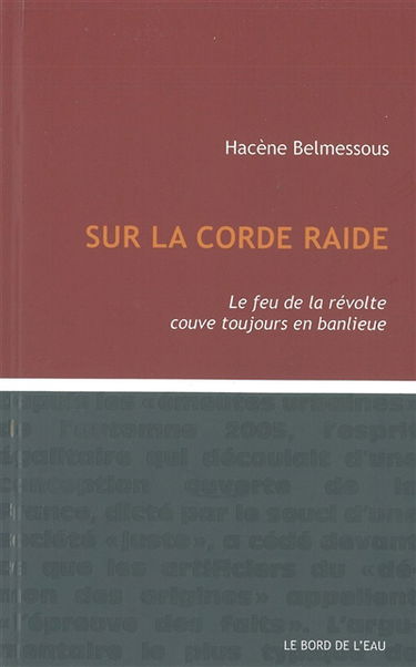 Sur la corde raide : le feu de la révolte couve toujours en banlieue