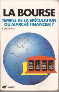 La Bourse : temple de la spéculation ou marché financier