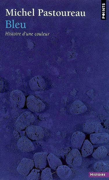 Bleu : histoire d'une couleur
