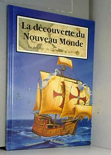 La découverte du nouveau monde le voyage de christophe colomb