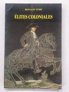 Couverture de Elites coloniales : Roma, España ylas americas
