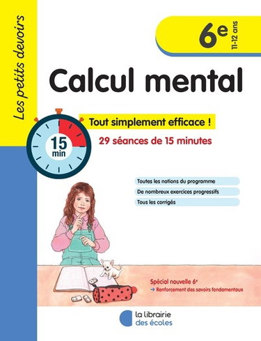Couverture de Calcul mental 6e, 11-12 ans : 29 séances de 15 minutes : tout simplement efficace !