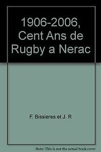 Cent ans de rugby à Nérac : 1906-2006