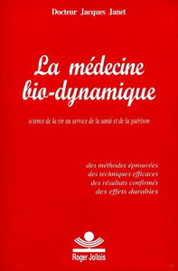 La médecine bio-dynamique : science de la vie au service de la santé et de la guérison