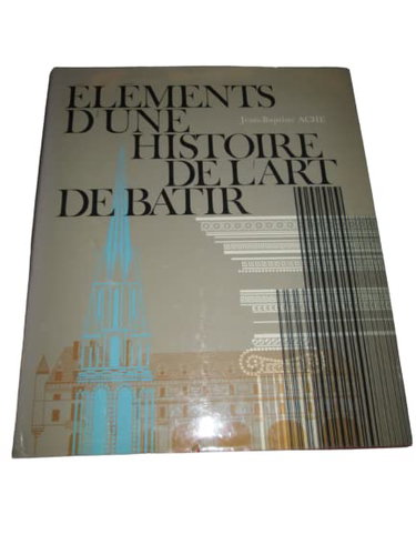 Couverture de Elèments d' une histoire de l' art de Batir. Préface de Guillaume Gillet