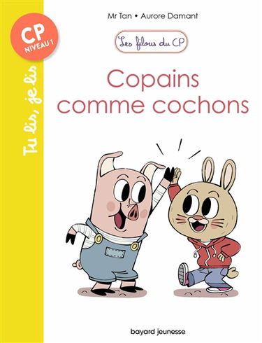 Les filous du CP. Copains comme cochons