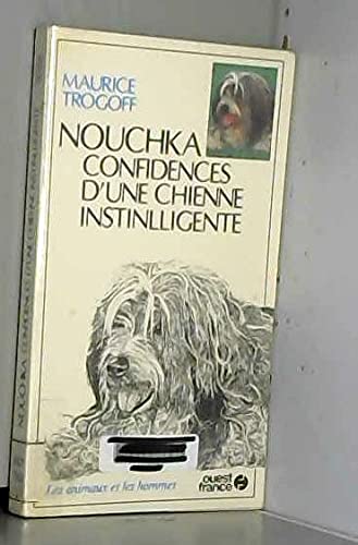 Nouchka : confidences d'une chienne instinlligente