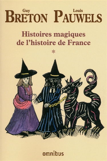 Histoires magiques de l'histoire de France. Vol. 1