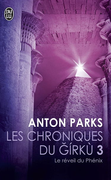 Les chroniques du Girkù. Vol. 3. Le réveil du phénix