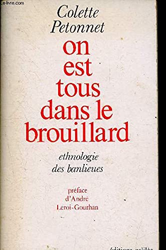 On est tous dans le brouillard : ethnologie des banlieues