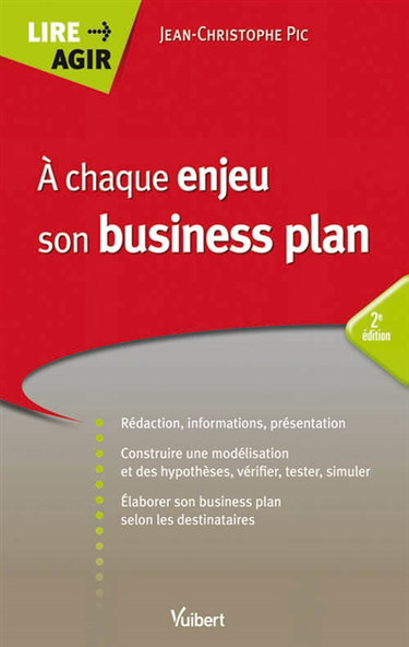 A chaque enjeu, son business plan : rédaction, informations, présentation...