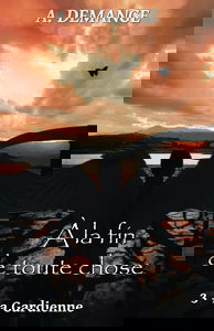 À la fin de toute chose: 3- La Gardienne