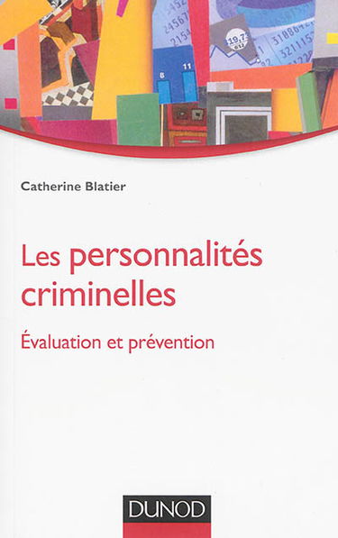 Les personnalités criminelles : évaluation et prévention