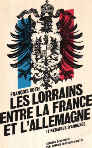 Les Lorrains entre la France et l'Allemagne