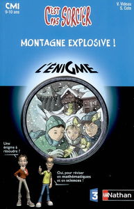 Montagne explosive ! : CM1, 9-10 ans