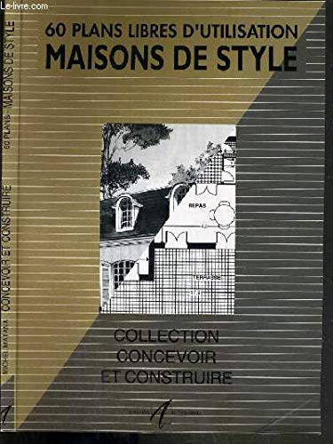 Maisons de style: 60 plans libres d'utilisation