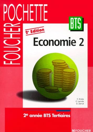 Economie Bts Tertiaires 2eme Annee. 2eme Edition