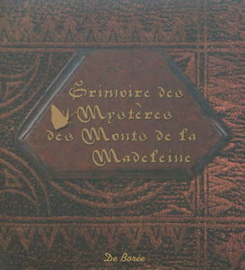 Grimoire des mystères des monts de la Madeleine