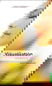 Visualisation créatrice pour débutants