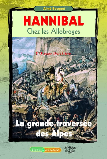 Couverture de Hannibal chez les Allobroges - 218 avant Jésus-Christ: La grande traversée des Alpes