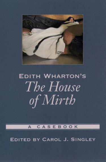 Couverture de Edith Wharton's The House of Mirth: A Casebook