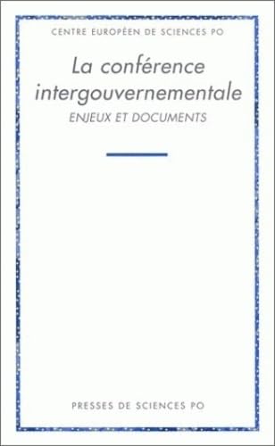 La Conférence intergouvernementale : documents, enjeux