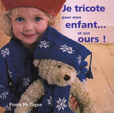 JE TRICOTE POUR MON ENFANT... ET SON ours !