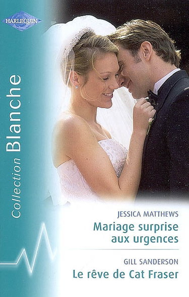 Couverture de Mariage surprise aux urgences. Le rêve de Cat Fraser