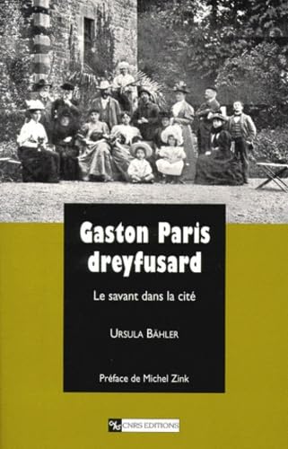Gaston Paris, dreyfusard : le savant dans la cité