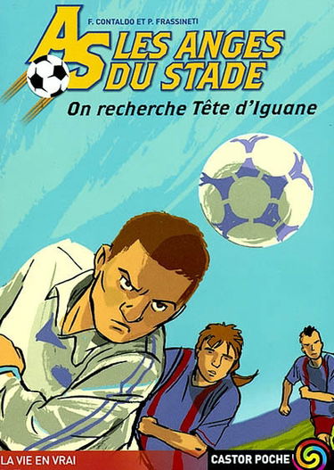 As, les anges du stade. Vol. 4. On recherche tête d'iguane