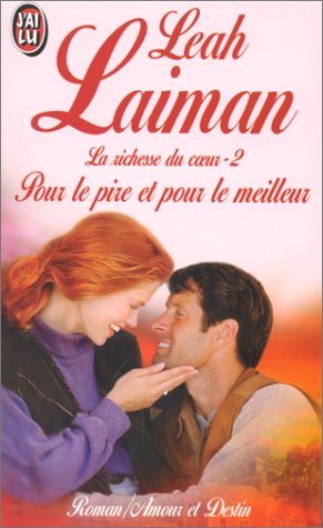 La richesse du coeur. Vol. 2. Pour le pire et pour le meilleur
