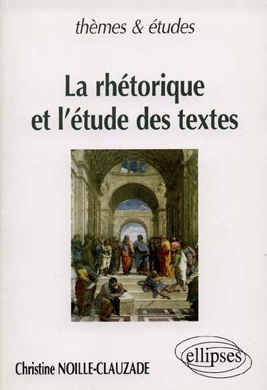 La rhétorique et l'étude des textes