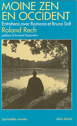 Moine zen en Occident : entretiens avec Romana et Bruno Solt