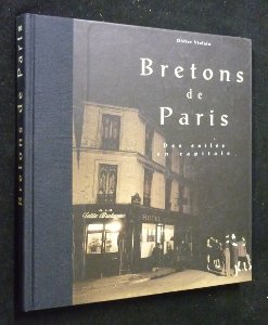 Bretons de Paris. Des exilés en capitale