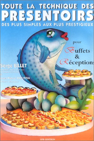 Toute la technique des présentoirs pour buffets et réceptions : Des plus simples aux plus prestigieux