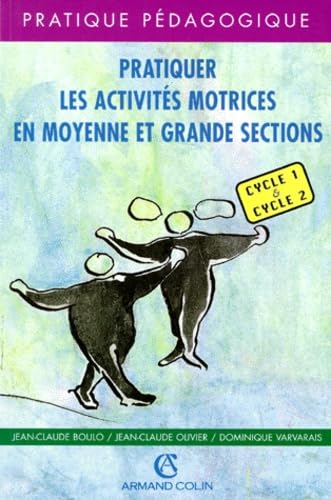 Pratiquer les activités motrices en moyenne et grande sections : cycle 1 et 2