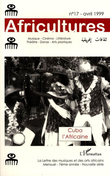 Africultures, n° 17. Cuba l'africaine