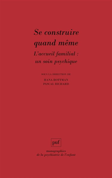Se construire quand même : l'accueil familial, un soin psychique
