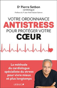 Votre ordonnance antistress pour protéger votre coeur