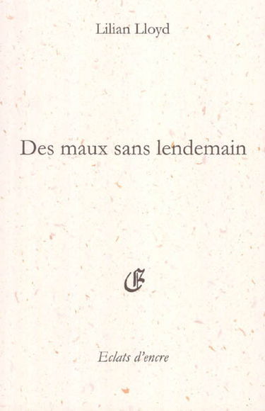 Des maux sans lendemain