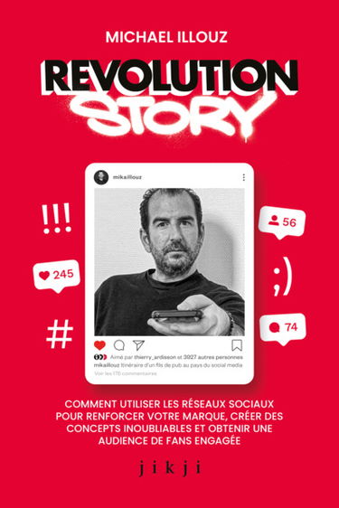 Revolution story : comment utiliser les réseaux sociaux pour renforcer votre marque, créer des concepts inoubliables et obtenir une audience de fans engagée