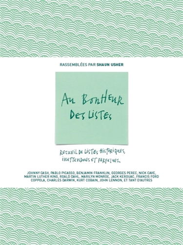 Au bonheur des listes : recueil de listes historiques, inattendues et farfelues