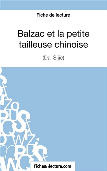 Balzac et la petite tailleuse chinoise de Dai Sijie (Fiche de lecture) : Analyse complète de l'oeuvre