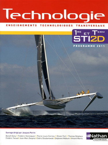 Couverture de Technologie 1re et term STI2D : enseignements technologiques transversaux : programme 2011 par Jacques Perrin