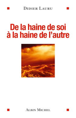 De la haine de soi à la haine de l'autre